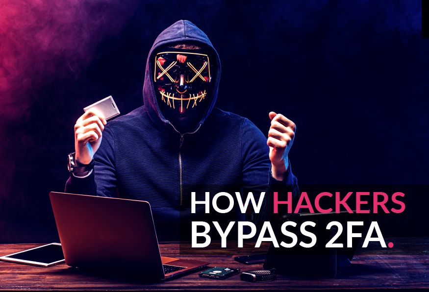 5 ways attackers can bypass two-factor authentication - Hoxhunt