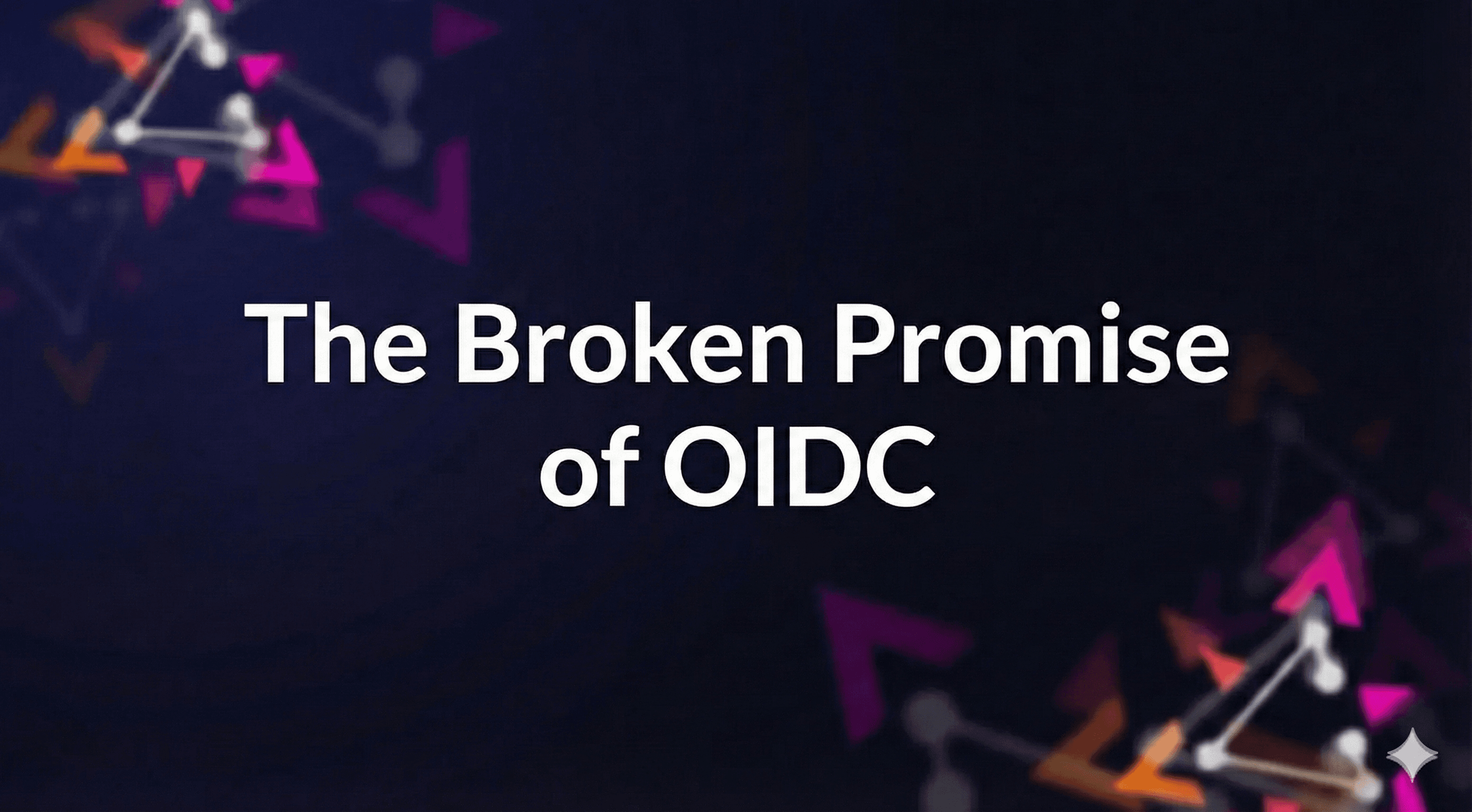 The Broken Promise of OIDC preview image