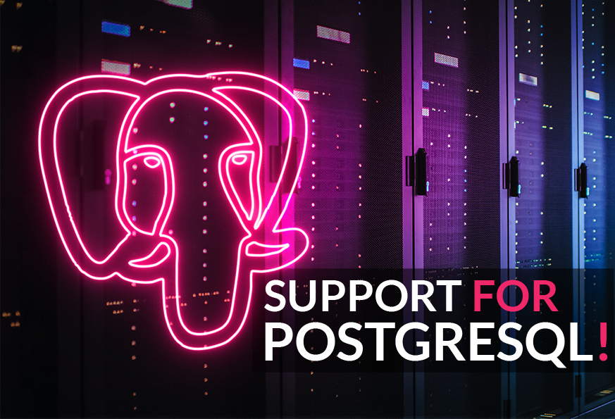 You Wanted PostgreSQL We Got You Covered 